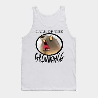 Call of the Groundhog Tank Top